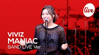 [4K] VIVIZ(비비지) “MANIAC” Band LIVE Concert 사랑 말고 다른 말론 설명할 수 없는 비비지💗 [it’s KPOP LIVE 잇츠라이브]