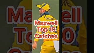 #maxwell #glennmaxwelltop10catches #crickethighlights #foryou #shorts #australia #ipl #psl8 #reels