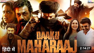 Daaku Maharaj Full Movie Hindi Dubbed (2024) Release Update | Nandamuri Balakrishna | Bobby Deol