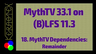 18. MythTV Dependencies: Remainder - How to build MythTV on Linux From Scratch