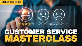Customer Service Expert: “The SILENT KILLER of Business Is Just-Okay Service” — with Stephen Merrill