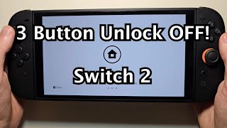 Nintendo Switch 2: Disable 3 Button Press to Unlock!