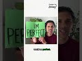 Imperfect = I'm Perfect = You are Perfect!