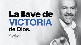 La llave de VICTORIA de DIOS  |  Freddy DeAnda