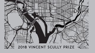 2018 Vincent Scully Prize: Robert Campbell, FAIA, and Inga Saffron