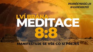 8:8 Lví brána portál VELMI SILNÁ MEDITACE  2023| POZOR! JEN NA VLASTNÍ NEBEZPEČÍ!