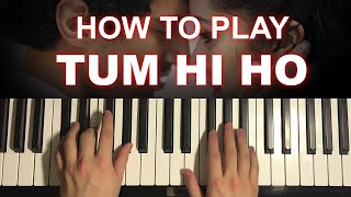 How To Play - Tum Hi Ho (Piano Tutorial Lesson) from Aashiqui 2
