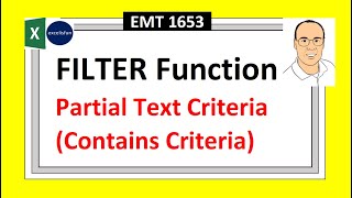 Excel FILTER Function with Partial Text Criteria or Contains Criteria. Extracting Records. EMT 1653