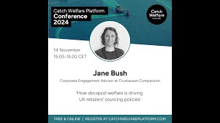 CWP24: Jane Bush - How decapod welfare is driving UK retailers sourcing policies