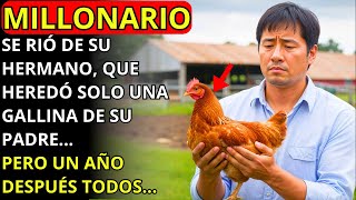 MILLONARIO SE RIÓ DE SU HERMANO, QUE HEREDÓ SOLO UNA GALLINA DE SU PADRE...PERO UN AÑO DESPUÉS...