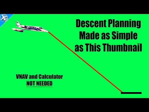 Descent Planning Made Easy – NO VNAV or Calculator Required