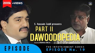 Episode 19 | Dawoodopedia Part 2 | The Infotainment Series