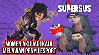 Saatnya Jadi Kaiju dan Merusuh di Penyu Esport :v - Penyu Esport Merusuh di Super Sus