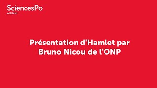 Sciences Po Alumni | 16/02/2023 | Présentation d'Hamlet par Bruno Nicou de l'ONP