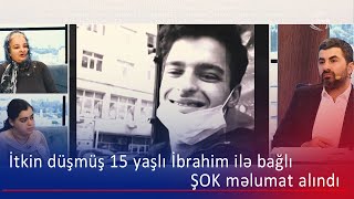 İtkin düşmüş 15 yaşlı İbrahim ilə bağlı şok məlumat alındı (BizimləSən)