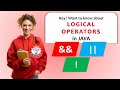 Hey want to know about LOGICAL OPERATORS in JAVA?  AND && OR || NOT !