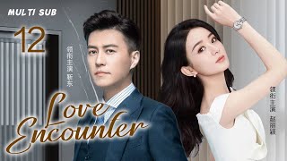 MUTLISUB【Love Encounter/情路相逢】▶EP 12 💋Zhao LIying Jin Dong  Di Lireba ❤️Time Chasing Drama Club