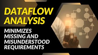 Dataflow Analysis with DFD Overlays Minimizes Missing and Misunderstood Requirements