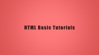 html basics tutorials :Hello world part 1