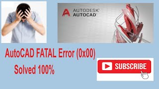 How To Solve AutoCAD Fatal Error is (Unhandled Access Violation Reading 0x0)
