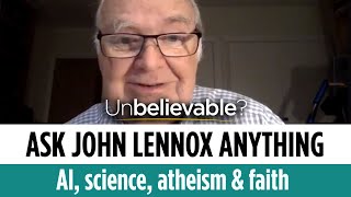 John Lennox answers your questions on AI, science, atheism & faith