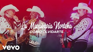 La Maquinaria Norteña - Cómo Olvidarte (Lyric Video)