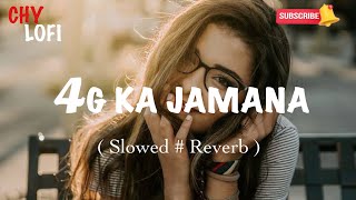 4G Ka Jamana (Slowed + Reverb ) Tarun Panchal / Ruchika Jangid / Lofi song #lofihiphop