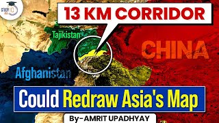 How this Small 13KM Corridor could Change Entire Asia’s Geopolitical Map? | UPSC