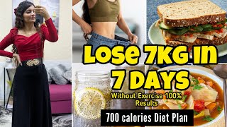 700 CALORIES DIET PLAN TO LOSE WEIGHT FAST | Lose 7kg in 7 Days