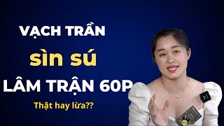 [SỰ THẬT] Cao Sìn Sú có KÉO DÀI THỜI GIAN "LÂM TRẬN" 60 phút? | Thanh Nga Official