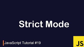 JavaScript Tutorial #19 | Strict vs Sloppy Mode | JavaScript Strict Mode