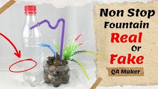 How to make water Fountain | Non-stop water Fountain Real or Fake | Science Project #QAMaker
