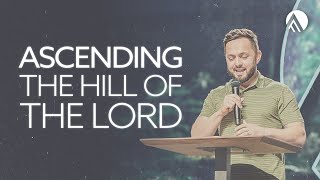 Ascending the Hill of the Lord // David Popovici // Sunday Service