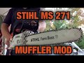 STIHL MS 271 MUFFLER MOD - TOO LOUD!!!