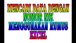 MENCARI DATA DENGAN NOMOR NIK MENGGUNAKAN RUMUS EXCEL