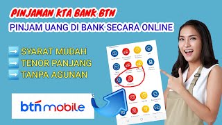 Pinjaman KTA Bank BTN _ Cara pinjam uang di bank BTN secara online