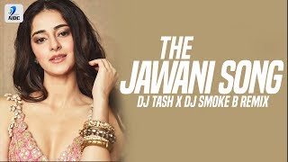 The Jawaani Song (Remix) | DJ Tash & DJ Smoke B | Tiger Shroff | Tara Sutaria | Ananya Panday
