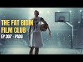 The Fat Bidin Film Club (Ep 307) - Padu