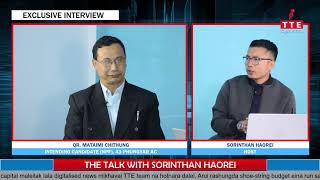 EXCLUSIVE INTERVIEW MATAIMI CHITHUNG | THE TALK WITH SORINTHAN HAOREI | INTENDING CANDIDATE NPF