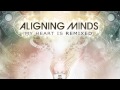 Aligning Minds - My Heart is Love (Psymbionic Remix) [Support Rain Forest Preservation]