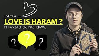 Love Is Haram ? | Live Q&A | Ft Hamza Sheikh Sabherwal |  #islam #fyp