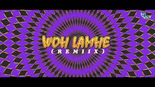 Woh Lamhe Rework 2017 Dj Vijay Remix