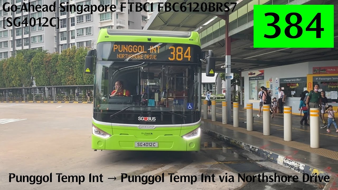 G-AS FTBCI FBC6120BRS7 [SG4012C] On Service 384 (Punggol Int → Punggol ...