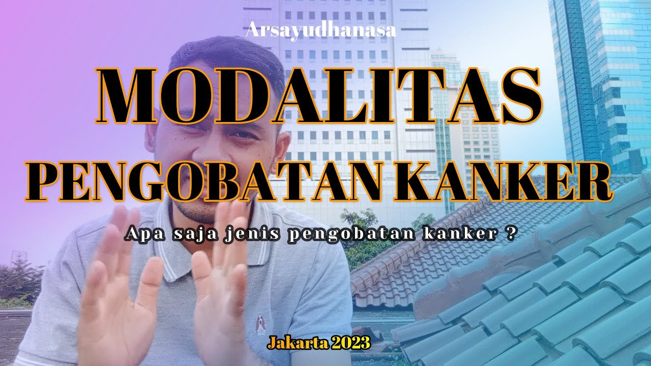 APA SAJA JENIS PENGOBATAN KANKER ? - YouTube