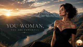 YOU WOMAN, YOU ARE POWERFUL 💪🏼 | The strongest women cry in silence