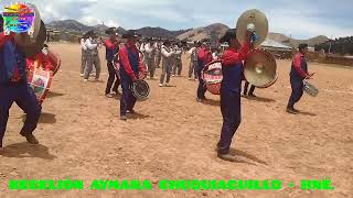 BANDA DE TARQUEADA ÚNICA Y DIFERENTE REBELIÓN AYMARA CHUQUIAGUILLO HUANCANÉ.