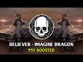 PSY BOOSTED - BELIVER IMAGINE DRAGON