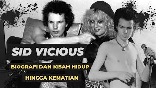 Biografi Sid Vicious Kisah Hidup Hingga kematian