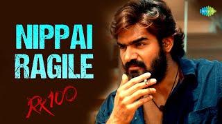 Nippai Ragile Video Song | RX 100 | Karthikeya | Payal Rajput | Rahul Sipligunj | Chaitan Bharadwaj