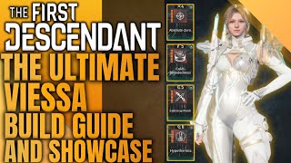 The Best Viessa Builds - 4 Build Showcase - The First Descendant